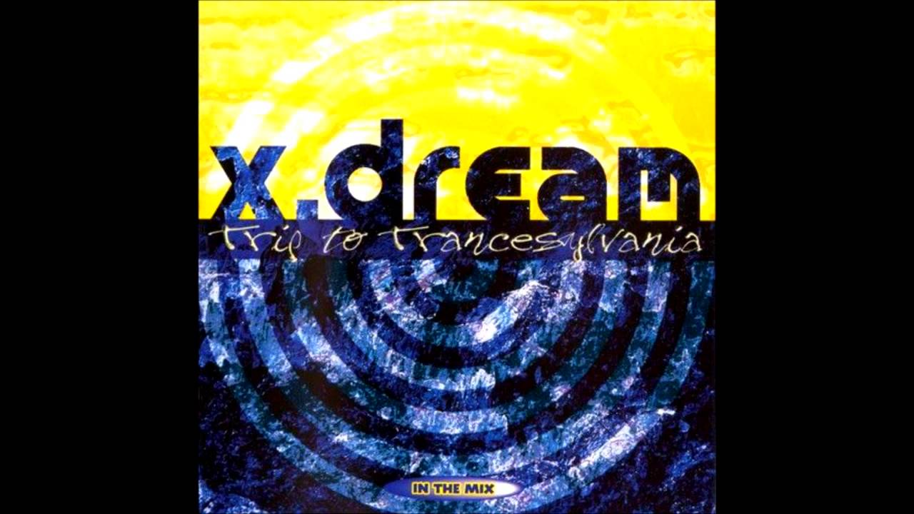 洋楽 X-dream Trip to Trancesylvania X-Dream - Trip To Trancesylvania In The Mix {FULL ALBUM