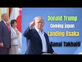 Donald Trump coming In japan By Air Bus landing at Osaka Kansai Airport.@ntv_news.