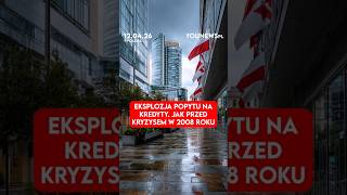 Eksplozja popytu na kredyty. Jak przed kryzysem w 2008 roku (12.04)
