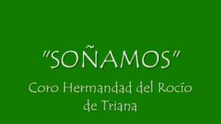 Coro Rocío de Triana "Soñamos" chords