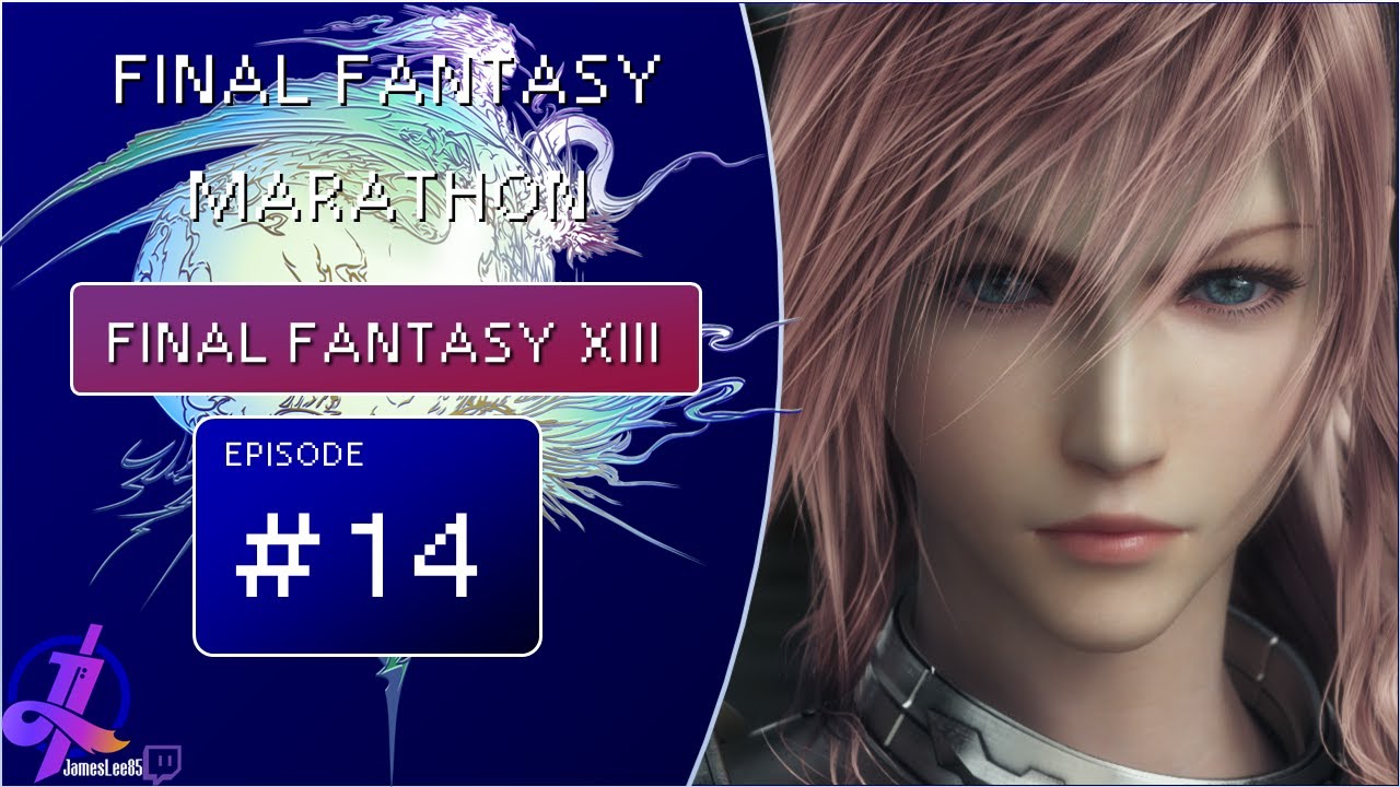 Final Fantasy Marathon - #14 Final Fantasy XIII [PlayStation 3]
