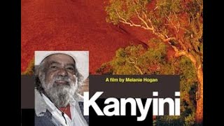 Kanyini with Tjilpi Bob Randall - Australian Aboriginal History Documentary