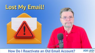 How Do I Reactivate an Old Email Account?