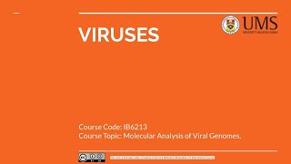 COURSE CODE: IB6213: Molecular Biology of Viruses and Applications