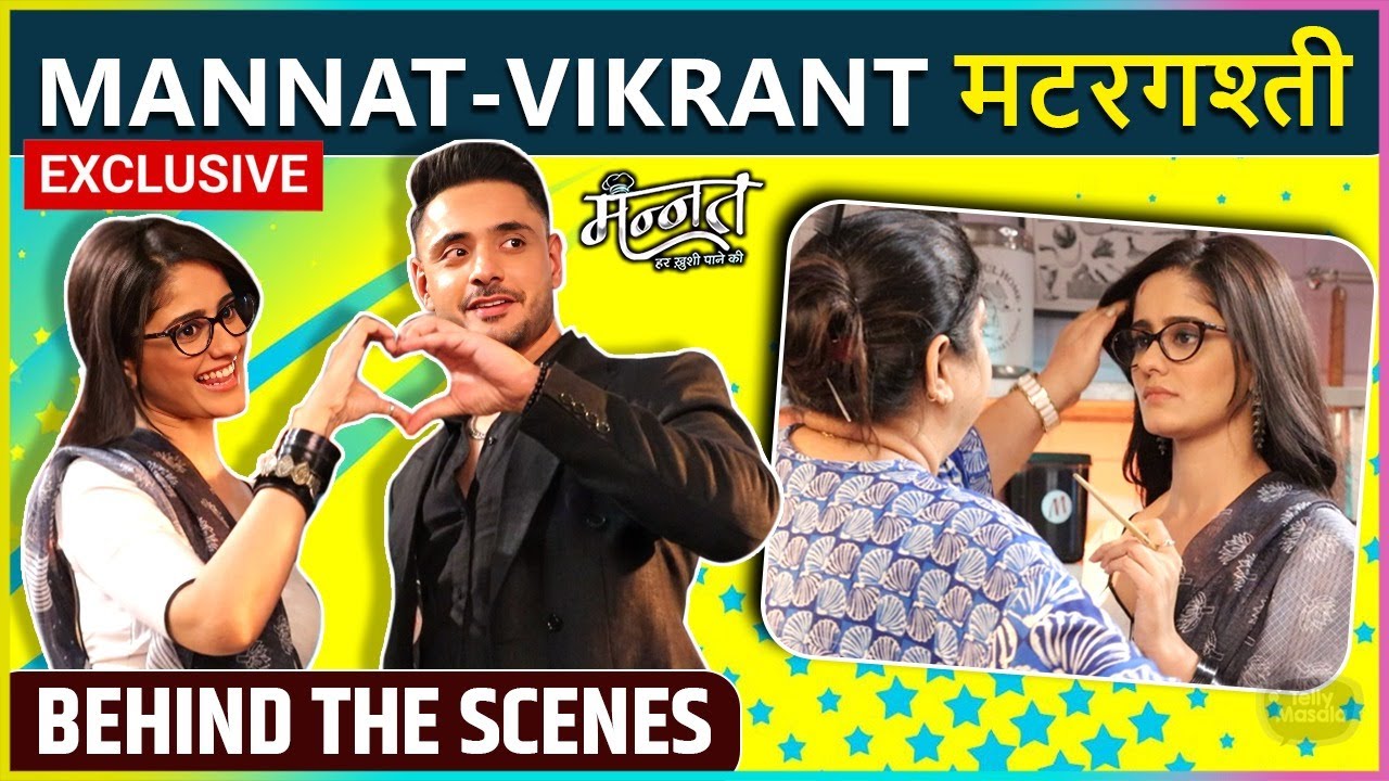 Mannat Aur Vikrant Ki Matargashti, Behind The Scenes | Exclusive