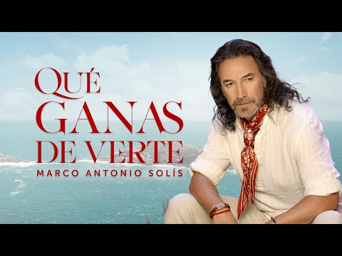 Marco Antonio Solís - Qué Ganas de Verte mp3 baixar