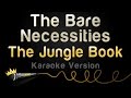 The Jungle Book - Bare Necessities (Karaoke Version)