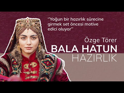 Kamera Arkası Hazırlığı | Özge Törer- Bala Hatun | Kuruluş Osman