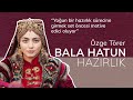 Kamera arkas hazrl  zge trer bala hatun  kurulu osman