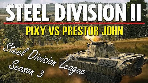 Pixy vs Prestor John! Steel Division 2 League, Season 3, Third Place Final - G3 (Slutsk, 1v1)