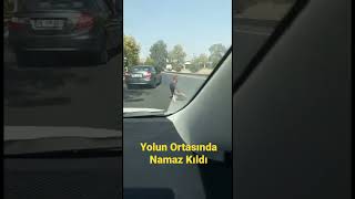 Karayolu Üzerinde Namaz Kılan Vatandaş