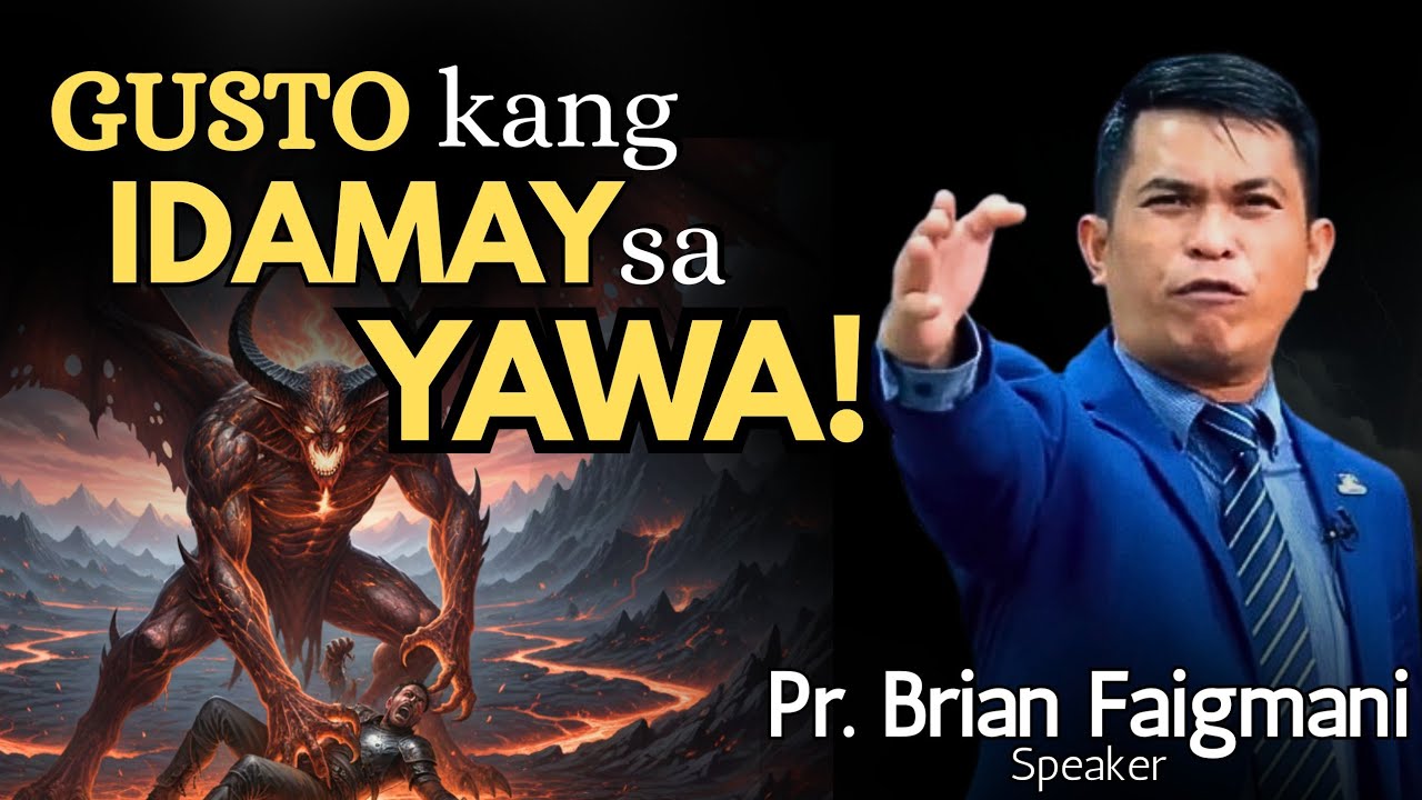 Gusto kang IDAMAY sa YAWA! PAGBANTAY! - Pastor Brian Faigmani - PART 5