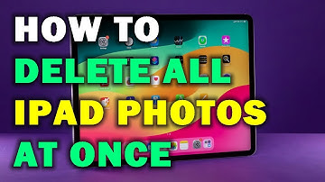 HOW TO DELETE ALL IPAD PHOTOS AT ONCE