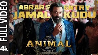 ANIMAL: ABRAR'S ENTRY - JAMAL KUDU(Full Video) | Ranbir Kapoor, Bobby Deol |Sandeep Vanga | Bhushan