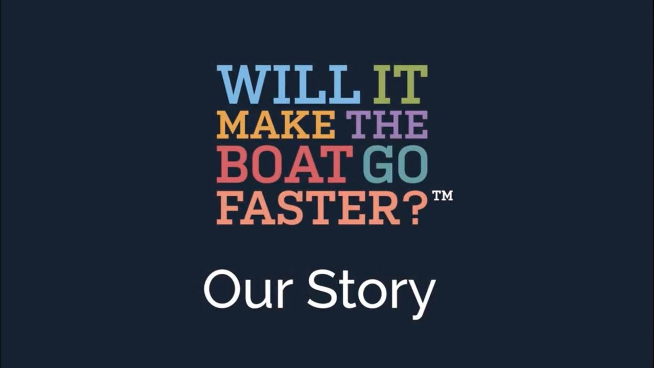 Will it make the boat go faster our story youtube