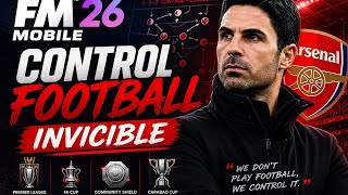 Fm 26 mobile Invincible tactic (Arteta) Control the game. 100+ goals 