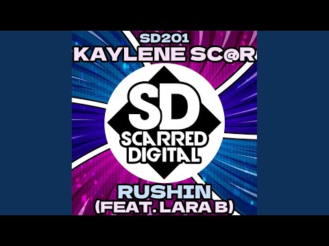 Kaylene Sc@r, Lara B - Rushin