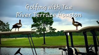 Golfing w/Tae - River Terrace Hou 6/26