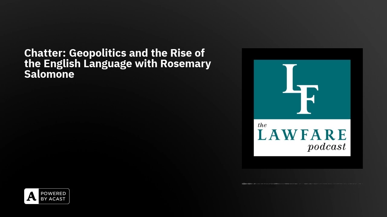 Chatter: Geopolitics and the Rise of the English Language with Rosemary Salomone