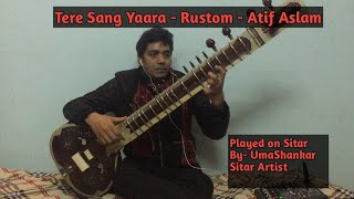"Tere Sang Yaara" Song Played On Sitar By-UmaShankar Sitar Artist