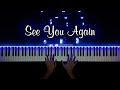 See You Again - Charlie Puth, Wiz Khalifa | Piano Cover with Strings (with PIANO SHEET)