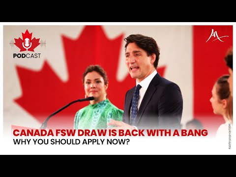 Canada FSW Draw Makes a Grand Comeback - This is your chance to apply for Canada PR now!
