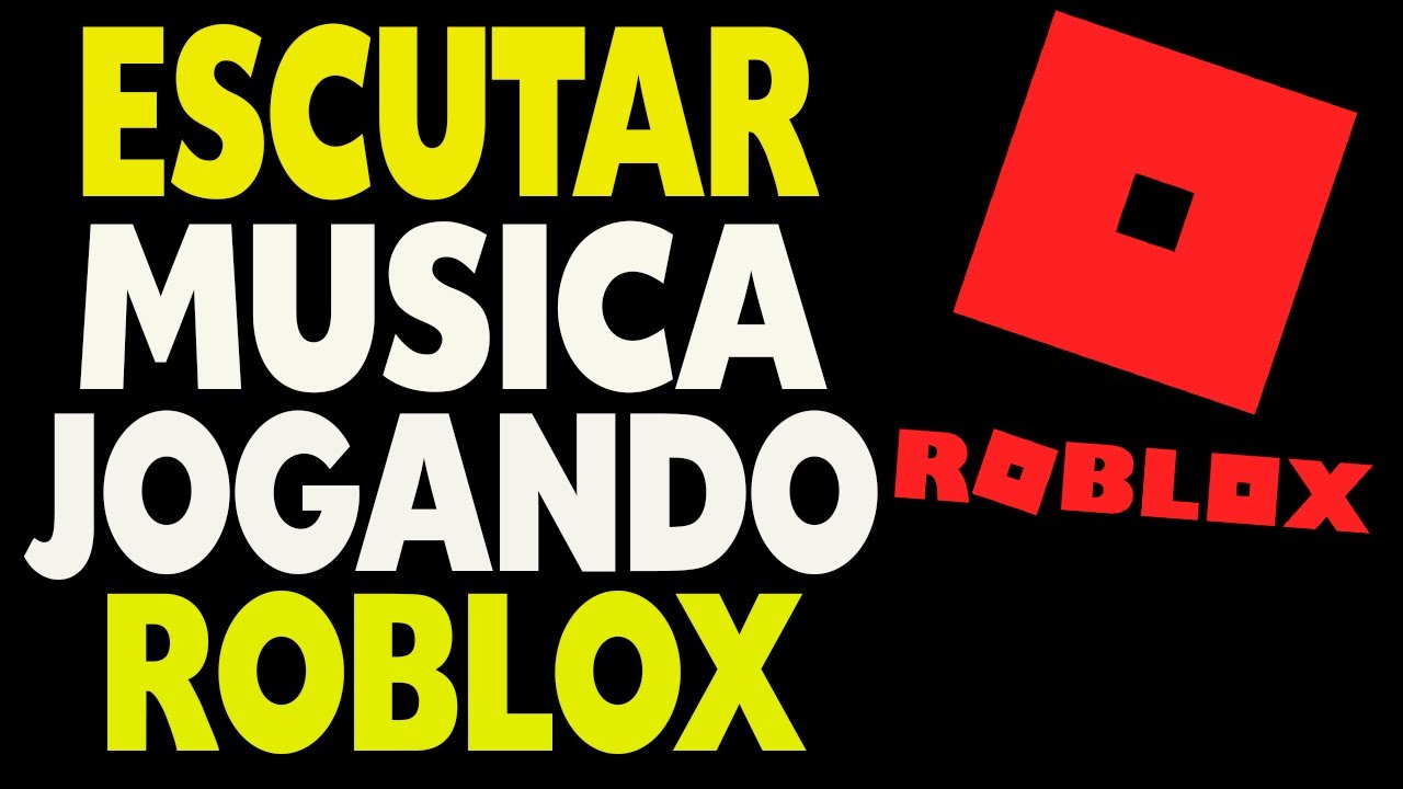 Como Escutar Música Jogando Roblox 