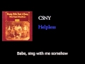 Crosby stills nash  young  helpless  w lyrics