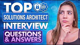 Top 30 Solutions Architect Interview Questions &amp; Answers | Real Interview Scenarios