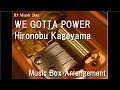We gotta powerhironobu kageyama music box anime dragon ball z op