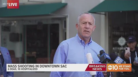 Sacramento Mass Shooting: Mayor Darryl Steinberg o...