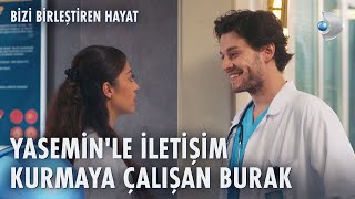 Burakın Yasemine Ilgisi Artıyor Bizi Birleştiren Hayat 2. Resimi