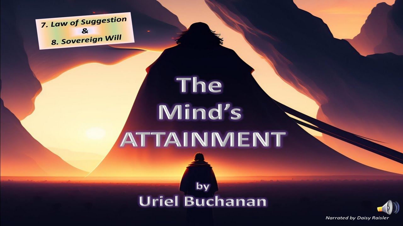 The Mind's Attainment by Uriel Buchanan 💡 Law of Suggestion