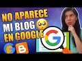 Por qué mi Blog no Aparece en Google ⛔ Google Search Console en Blogger