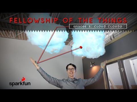 SparkFun Fellowship of the Things #3 - Cloud Clouds