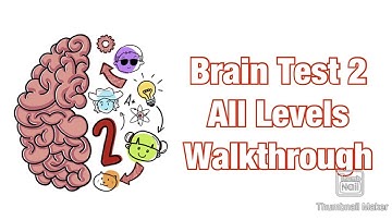 Brain Test 2 : Tricky Stories All Levels Walkthrough