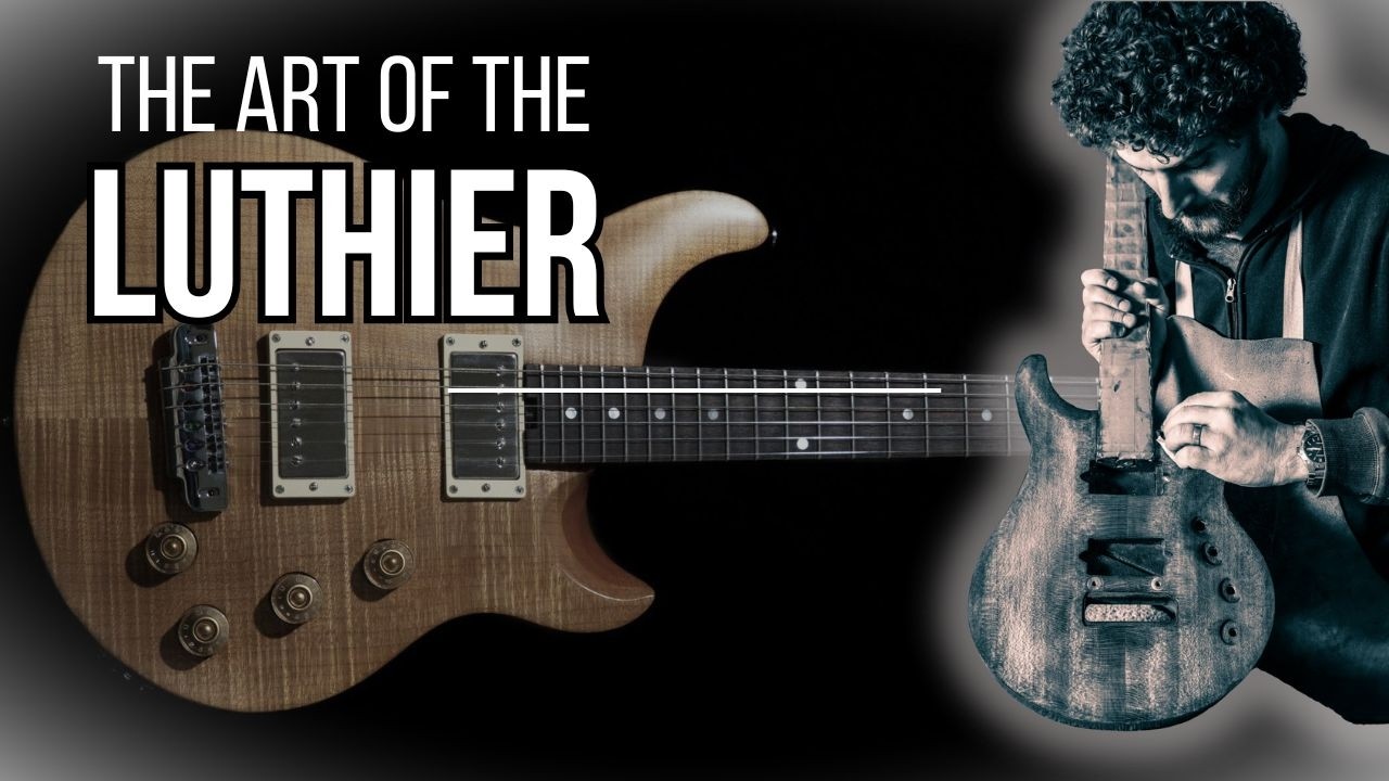 Mastering the Art of the Luthier: Crafting Guitars from Start to Finish