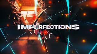 Imperfections. 👌💙 (Happy Birthday @sense_amv )