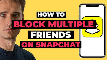 How To Block Multiple Friends On Snapchat - 2023 Guide