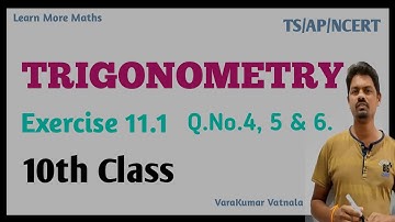 10th Class | Maths | TRIGONOMETRY | Exercise 11.1 | Q.No.4, 5 & 6.