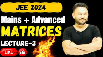 JEE Mains 2024 :: Matrices  ||  L 3 || Symmetric And Skew Symmetric || IIT JEEClass 12 Shivang Gupta
