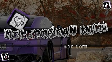 DJ SAD KANE Melepaskan Kamu • BASS MENGKANE | DJ Waghyu remix