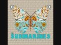 The Submarines - 1940 (With lyrics)