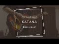 the band apart - KATANA [Bass cover]