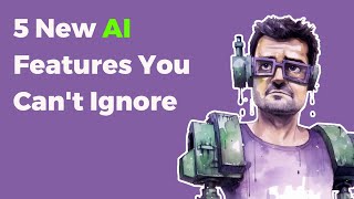 5 [New] AI Features Business Leaders Cant Ignore