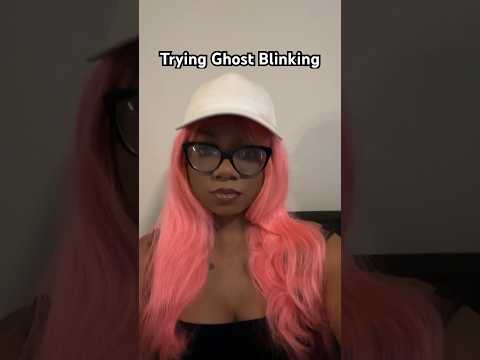 Ghost Blinking Actually