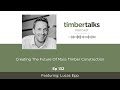 Creating the future of mass timber construction