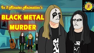 Black Metal Murder: Euronymous and Varg Vikerns