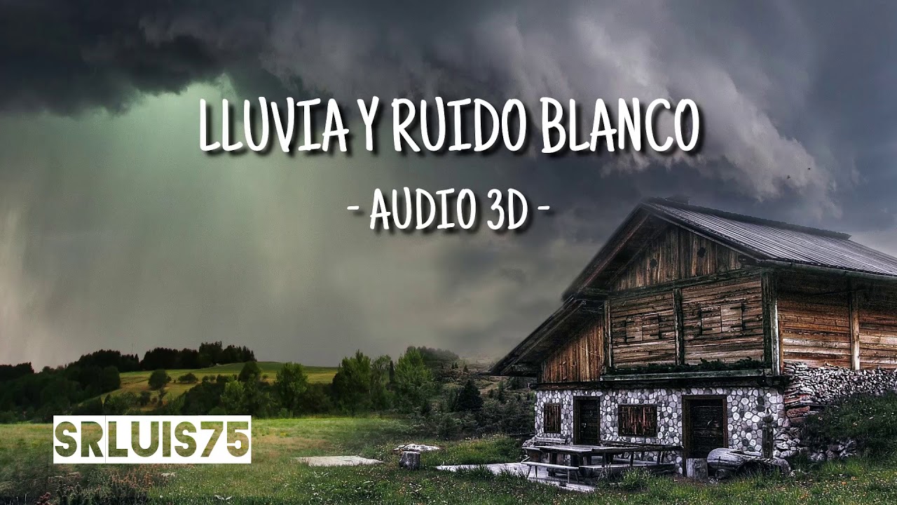 ☁ Sonido de la Lluvia y Ruido Blanco ☁ PARA CALMAR LA MENTE | AUDIO 3D ...