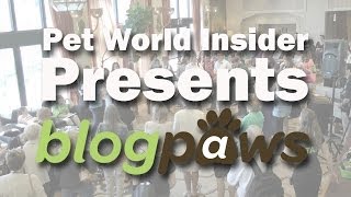 Pet World Insider Presents: BlogPaws Conference 2014